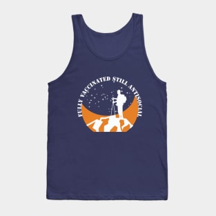 fully vaccinated but still antisocial, hiking, camping, adventure Tank Top